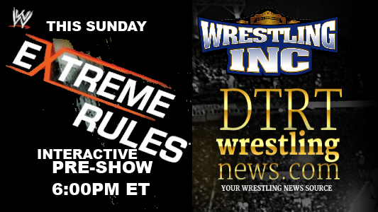 DTRT Wrestling News Teams With Wrestling Inc For Extreme&nbsp;Rules