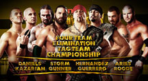 FOUR TEAM ELIMINATION TAG TEAM CHAMPIONSHIP Chavo & Hernandez (c) vs. Bad Influence vs. Aries & Roode vs. Storm & Gunner