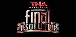 TNA Final Resolution&nbsp;Recap