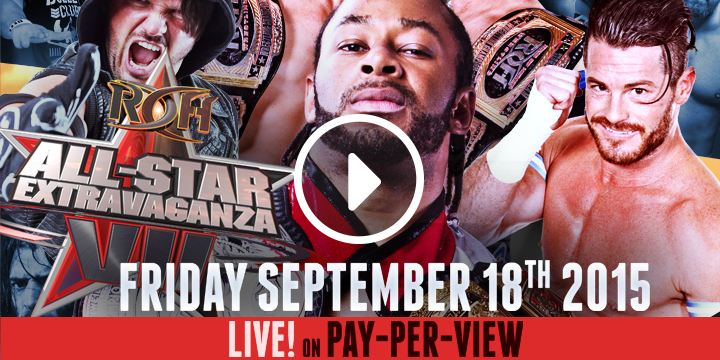 ROH All-Star Extravaganza VII PPV&nbsp;Results
