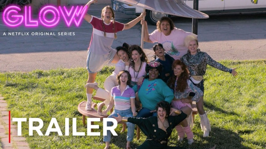 Watch The New Trailer For Second Season of Netflix 80s Wrestling Series “GLOW” – Available June&nbsp;29