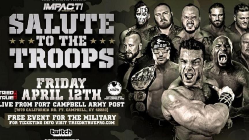 Impact Wrestling To Stream First-Ever “Salute To The Troops” Special On&nbsp;Twitch