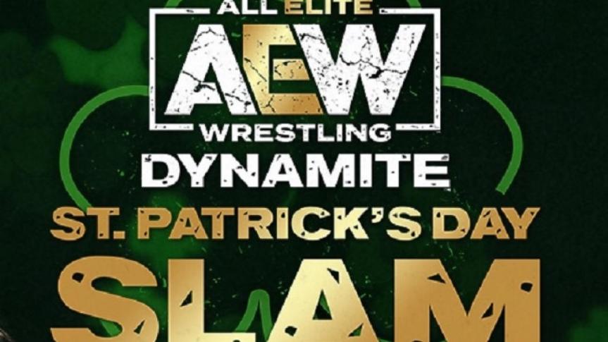 AEW Dynamite St. Patrick’s Day Slam Preview&nbsp;3/17/21