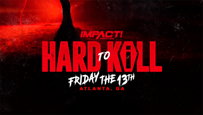 IMPACT Wrestling Hard To Kill 1/13/2023&nbsp;(Results)