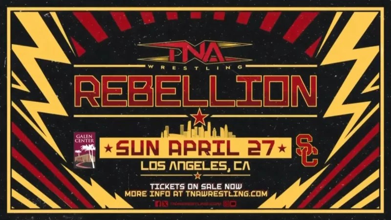TNA Rebellion 4/27/2025&nbsp;(Results)