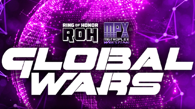 ROH x MPX Global Wars&nbsp;2/5/2026